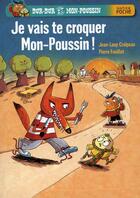 Couverture du livre « Dur-dur et Mon-Poussin ; je vais te croquer Mon-Poussin ! » de Pierre Fouillet aux éditions Hatier