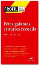 Couverture du livre « Fêtes galantes et autres recueils, de Paul Verlaine » de Barlow et Dubosclard aux éditions Hatier