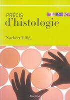 Couverture du livre « Precis d'histologie » de Norbert Ulfig aux éditions Maloine