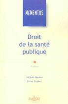 Couverture du livre « Droit de la sante publique ; 5e edition » de Truchet/Didier et Moreau/Jacques aux éditions Dalloz