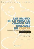 Couverture du livre « Les enjeux de la prise en charge des malades du cancer » de Pujol aux éditions Lavoisier Medecine Sciences