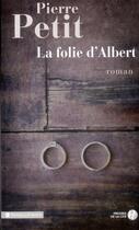 Couverture du livre « La folie d'Albert » de Pierre Petit aux éditions Presses De La Cite