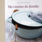 Couverture du livre « Ma cuisine de famille » de Marie Leteure et Jerome Bilic aux éditions Solar