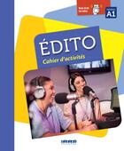 Couverture du livre « Édito : FLE ; A1 ; Cahier d'activités + didierfle.app » de Stefano Campopiano et Marie-Pierre Baylocq Sassoubre et Stephanie Bremaud et Clara Cheilan et Erwan Dambrine aux éditions Didier