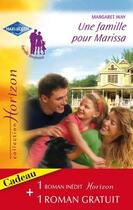 Couverture du livre « Une famille pour Marissa ; une vie revée » de Margaret Way et D. Clayton aux éditions Harlequin