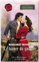 Couverture du livre « Le baiser du guerrier » de Margaret Moore aux éditions Harlequin