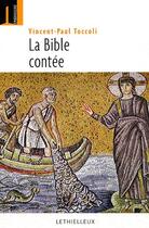 Couverture du livre « La bible contée » de Vincent-Paul Toccoli aux éditions Lethielleux