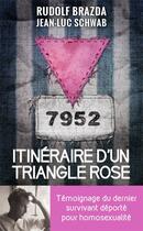 Couverture du livre « Itinéraire d'un triangle rose » de Jean-Luc Schwab et Rudolf Brazda aux éditions J'ai Lu