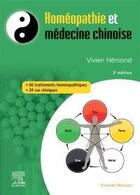 Couverture du livre « Homéopathie et médecine chinoise (3e édition) » de Vivien Hemond aux éditions Elsevier-masson