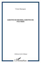 Couverture du livre « Ghetto de riches, ghetto de pauvres » de Viviane Mpozagara aux éditions L'harmattan