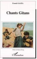 Couverture du livre « Chants gitans » de Franck Galea aux éditions Editions L'harmattan