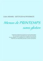 Couverture du livre « Menus de printemps sans gluten » de Cedric Menard aux éditions Books On Demand