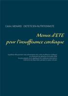 Couverture du livre « Menus d'été pour l'insuffisance cardiaque » de Cedric Menard aux éditions Books On Demand