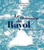Couverture du livre « Le Domaine du Rayol ; oser les Méditerranées » de Gilles Clement et Jean-Philippe Grillet aux éditions Actes Sud