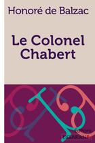 Couverture du livre « Le Colonel Chabert » de Honoré De Balzac et Ligaran aux éditions Ligaran