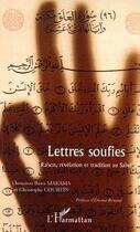 Couverture du livre « Lettres soufies ; raison, revelation et tradition au sahel » de Christophe Courtin et Oumarou Bawa Makama aux éditions Editions L'harmattan