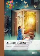 Couverture du livre « Le livre maudit » de Rosa Yann aux éditions Publibook