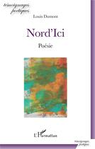 Couverture du livre « Nord'ici » de Louis Dumont aux éditions L'harmattan