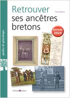 Couverture du livre « Retrouver ses ancêtres bretons » de Yann Guillerm aux éditions Archives Et Culture