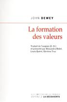 Couverture du livre « La formation des valeurs » de John Dewey aux éditions Empecheurs De Penser En Rond