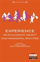 Couverture du livre « Experience as an academic object and managerial realities » de Claire Roederer et Marc Filser aux éditions Ems