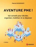 Couverture du livre « Aventure PME ! (5e édition) » de Patrick Dussossoy aux éditions Gereso