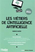 Couverture du livre « Les métiers de l'intelligence artificielle » de Fabrice Mateo aux éditions L'etudiant