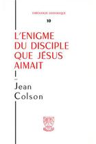 Couverture du livre « L'enigme du disciple que jesus aimait » de Jean Colson aux éditions Beauchesne