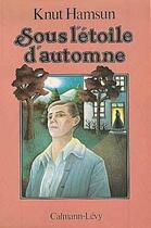 Couverture du livre « Sous l'étoile d'automne » de Knut Hamsun aux éditions Calmann-levy