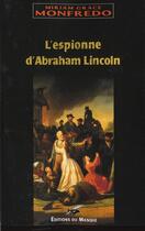 Couverture du livre « L'espionne d'Abraham Lincoln » de Miriam Grace Monfredo aux éditions Editions Du Masque