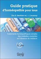 Couverture du livre « Guide pratique d'homéopathie pour tous » de Berthier/Jouanny aux éditions Dangles