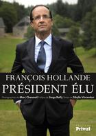 Couverture du livre « François Hollande, président élu » de Marc Chaumeil et Sibylle Vincendon aux éditions Privat