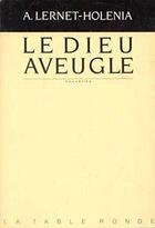 Couverture du livre « Le dieu aveugle » de Lernet-Holenia A. aux éditions Table Ronde