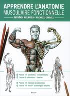 Couverture du livre « Apprendre l'anatomie musculaire fonctionnelle » de Delavier F. et Gundill aux éditions Vigot