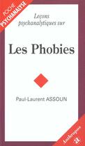 Couverture du livre « Lecons Psychanalytiques Sur Les Phobies » de Paul-Laurent Assoun aux éditions Economica