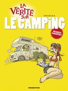 Couverture du livre « La vérité sur le camping » de Monsieur B. aux éditions Glenat