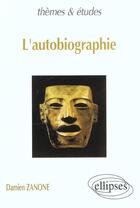 Couverture du livre « L'autobiographie » de Damien Zanone aux éditions Ellipses