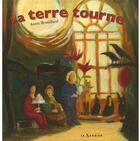 Couverture du livre « La terre tourne » de Anne Brouillard aux éditions Le Sorbier