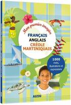 Couverture du livre « Mon Premier Imagier Francais Anglais Creole Martiniquais » de  aux éditions Philippe Auzou