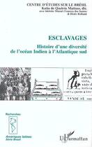 Couverture du livre « Esclavages ; histoire d'une diversité de l'océan indien à l'atlantique sud » de  aux éditions L'harmattan