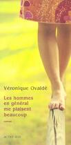 Couverture du livre « Les hommes en general me plaisent beaucoup » de Veronique Ovalde aux éditions Actes Sud