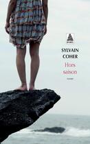 Couverture du livre « Hors saison » de Sylvain Coher aux éditions Actes Sud