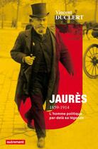 Couverture du livre « Jaurès 1859-1914 » de Vincent Duclert aux éditions Autrement