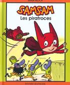 Couverture du livre « SamSam T.7 ; les piratroces » de Serge Bloch aux éditions Bayard Jeunesse