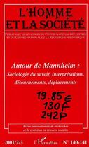 Couverture du livre « Autour de Mannheim ; sociologie du savoir, interprétations, détournements, déplacements (édition 2001) » de  aux éditions L'harmattan