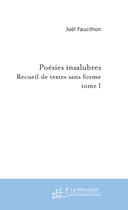 Couverture du livre « Poesies insalubres » de Joel Faucilhon aux éditions Le Manuscrit