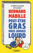 Couverture du livre « Peut-être gras mais jamais lourd » de Bernard Mabille aux éditions Michel Lafon