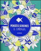 Couverture du livre « Pensées sereines à colorier » de  aux éditions First