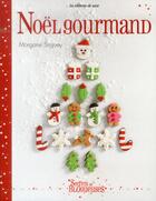 Couverture du livre « Noël gourmand » de Morgane Sirguey aux éditions De Saxe