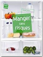 Couverture du livre « Manger sans risques » de Vincent Leclerc aux éditions Quae